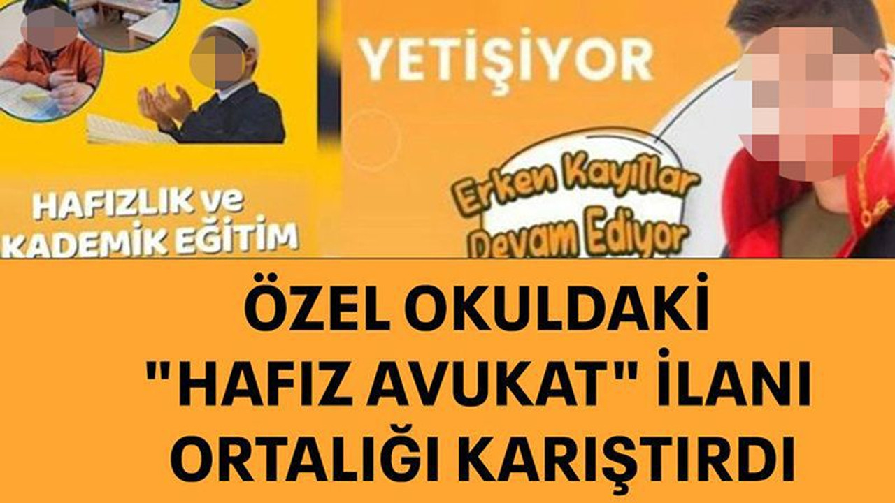 Özel okuldaki "hafız avukat" ilanı ortalığı karıştırdı